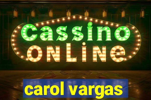 carol vargas